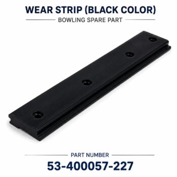 Wear Strip (Black Color ) Bowling Spare Part Number : 53-400057-227
