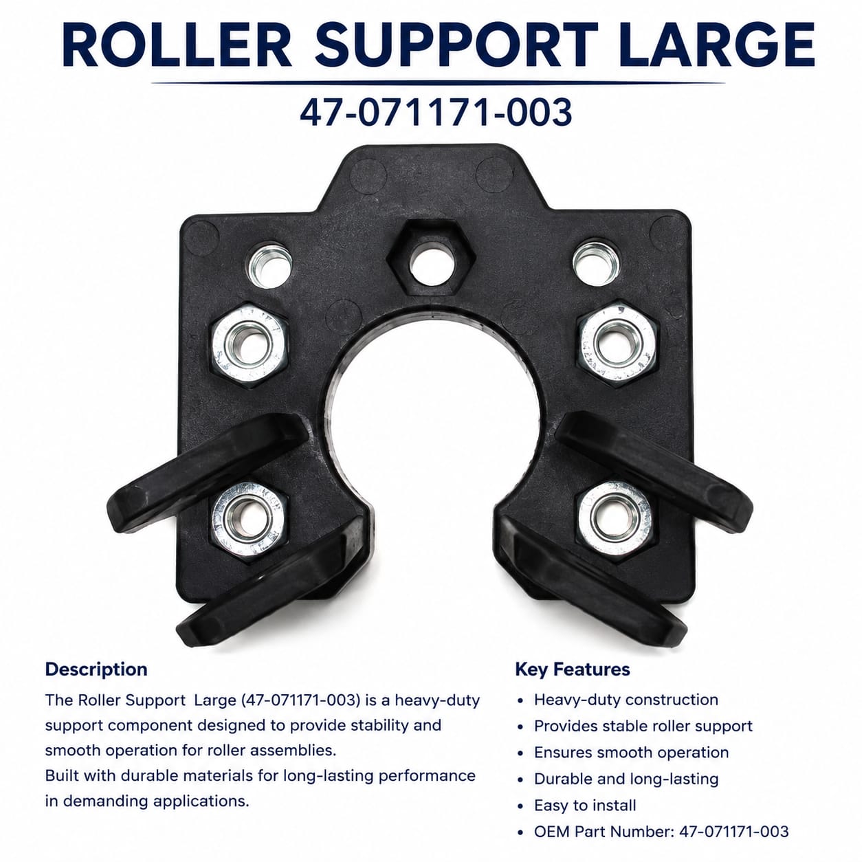 Roller Support Large 47-071171-003 Roller Support Large 47-071171-003