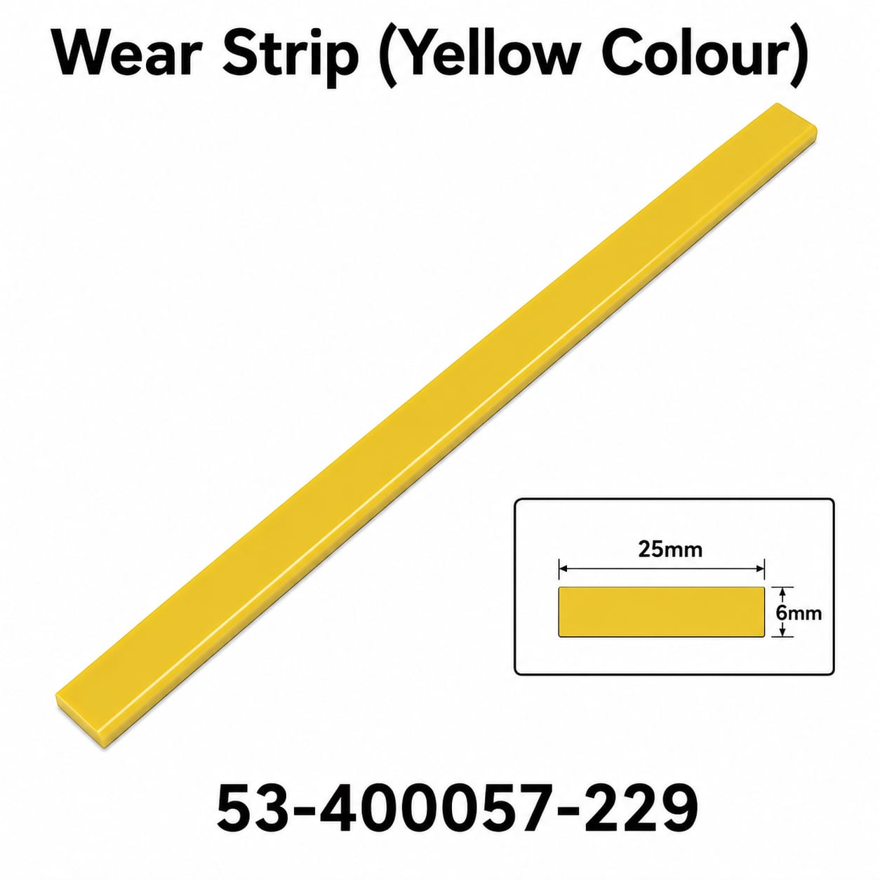 Wear Strip (Yellow Colour) 53-400057-229 Wear Strip (Yellow Colour) 53-400057-229