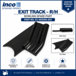 Exit Track – RH – ( Black Color ) Bowling Spare Part Number – 53-400099-205