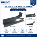 Pin Deflector Shoe, Left-hand- Bowling Spare Parts No - 47-095173-003